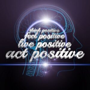 Think positive leads Act positive The sentencess, think positive feel positive live positive act positive are come from powerful brain